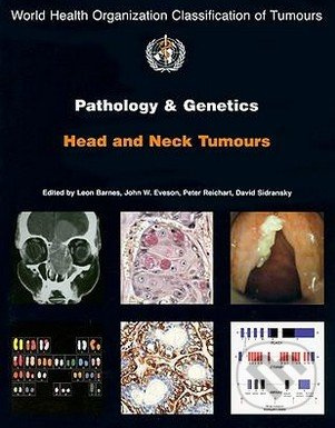 Pathology and Genetics of Head and Neck Tumours - Leon Barnes, John Eveson a kol. - kniha z kategorie Medicína